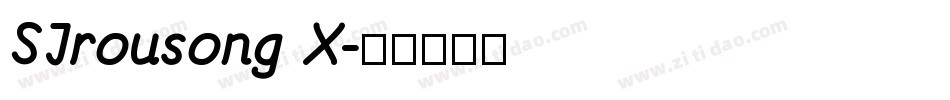 SJrousong X字体转换